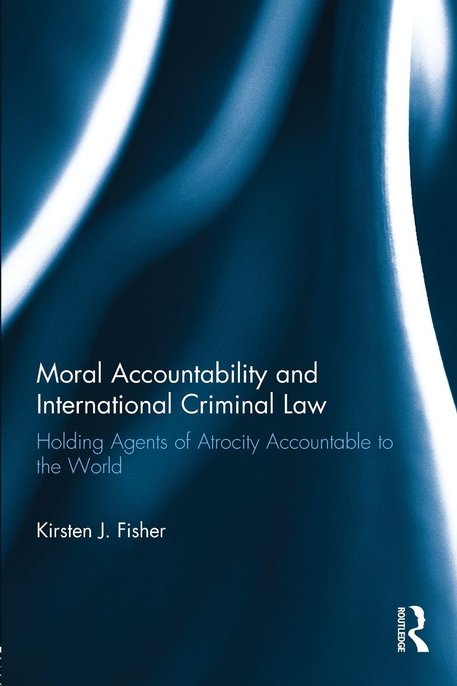 Vorderes Coverbild Moral Accountability and International Criminal Law