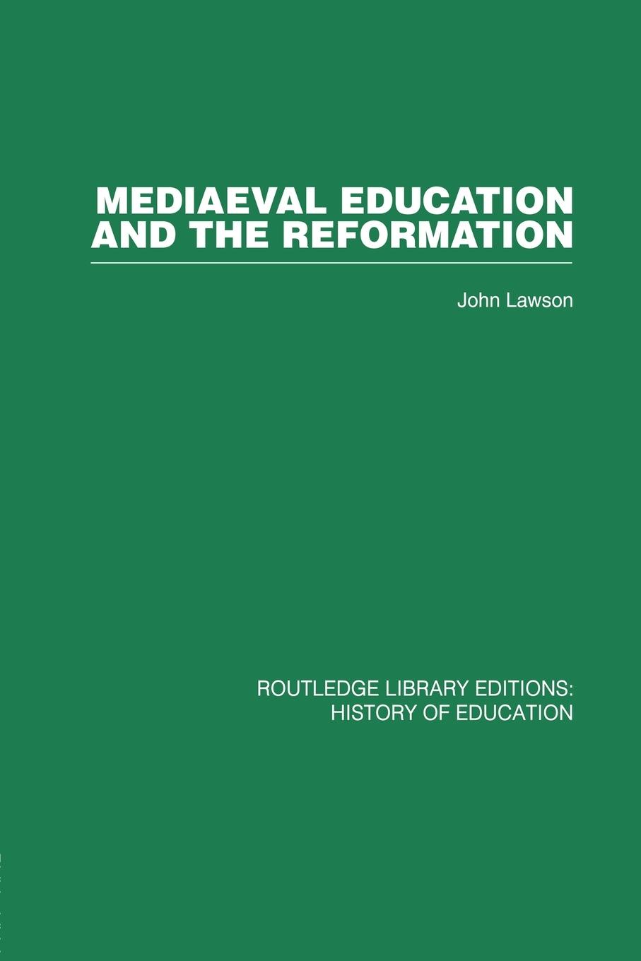 Vorderes Coverbild Mediaeval Education and the Reformation