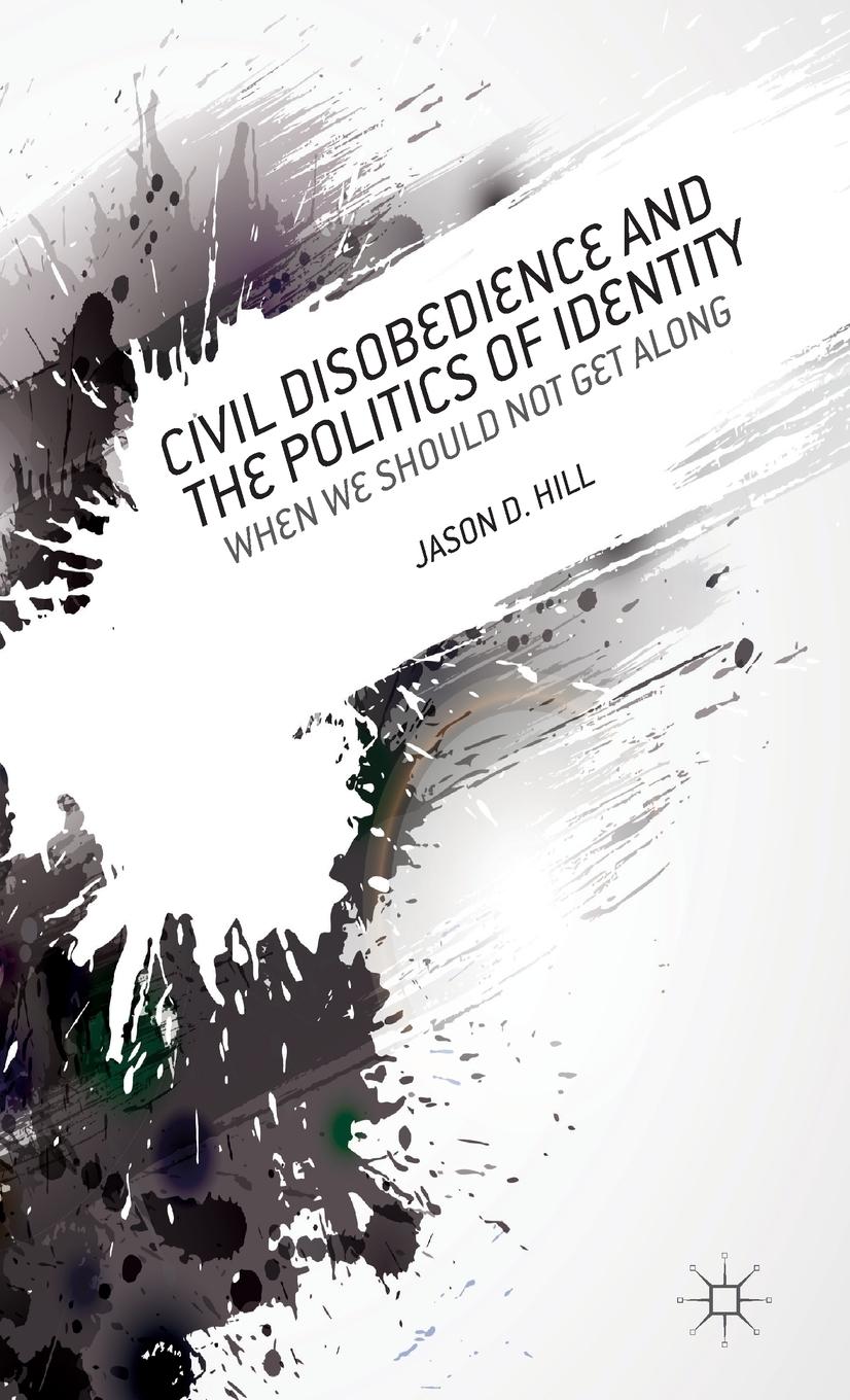 Vorderes Coverbild Civil Disobedience and the Politics of Identity