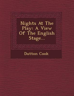 Vorderes Coverbild Nights At The Play: A View Of The English Stage...