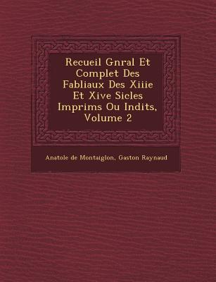 Vorderes Coverbild Recueil G N Ral Et Complet Des Fabliaux Des Xiiie Et Xive Si Cles Imprim S Ou in Dits, Volume 2