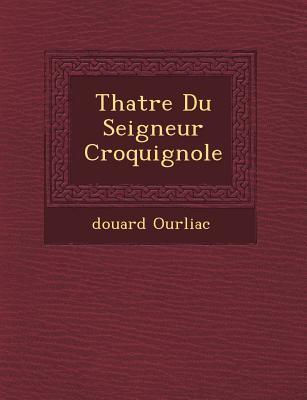 Vorderes Coverbild Th Atre Du Seigneur Croquignole