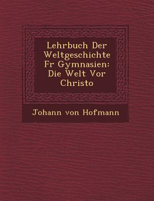 Vorderes Coverbild Lehrbuch Der Weltgeschichte F R Gymnasien