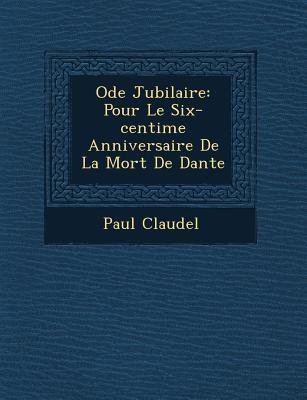 Vorderes Coverbild Ode Jubilaire: Pour Le Six-centi&#65533;me Anniversaire De La Mort De Dante
