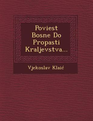 Vorderes Coverbild Poviest Bosne Do Propasti Kraljevstva...