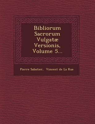 Vorderes Coverbild Bibliorum Sacrorum Vulgatae Versionis, Volume 5...