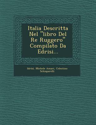 Vorderes Coverbild Italia Descritta Nel "Libro del Re Ruggero" Compilato Da Edrisi...