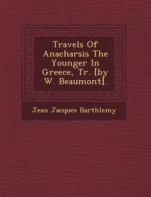 Vorderes Coverbild Travels of Anacharsis the Younger in Greece, Tr. [by W. Beaumont].