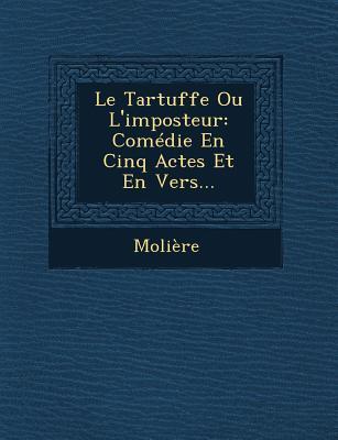 Vorderes Coverbild Le Tartuffe Ou L'Imposteur: Comedie En Cinq Actes Et En Vers...