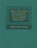 Vorderes Coverbild An Essay on Percy Bysshe Shelley: ...Being a Reprint of the Introductory Essay Prefixed to the Volume of [25 Spurious] Letters of Shelley Published by