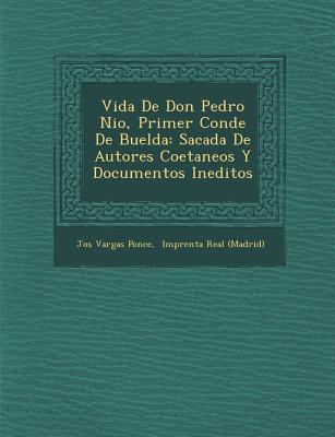 Vorderes Coverbild Vida De Don Pedro Ni&#65533;o, Primer Conde De Buelda: Sacada De Autores Coetaneos Y Documentos Ineditos