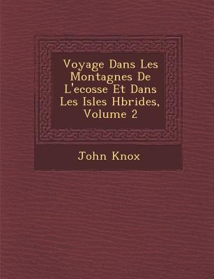 Vorderes Coverbild Voyage Dans Les Montagnes de L'Ecosse Et Dans Les Isles H Brides, Volume 2