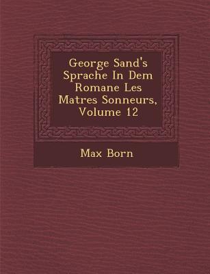 Vorderes Coverbild George Sand's Sprache in Dem Romane Les Ma Tres Sonneurs, Volume 12