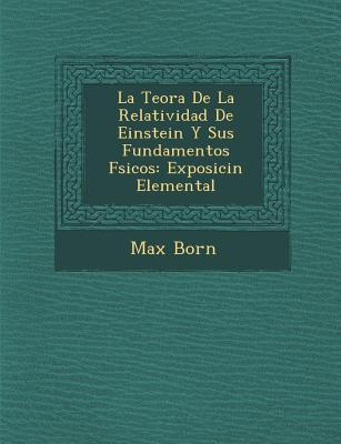 Vorderes Coverbild La Teor�a De La Relatividad De Einstein Y Sus Fundamentos F�sicos: Exposici�n Elemental