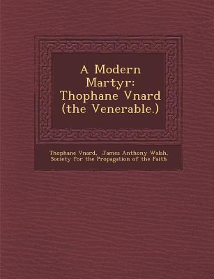 Vorderes Coverbild A Modern Martyr: Th&#65533;ophane V&#65533;nard (the Venerable.)