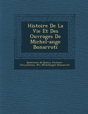 Vorderes Coverbild Histoire de La Vie Et Des Ouvrages de Michel-Ange Bonarroti