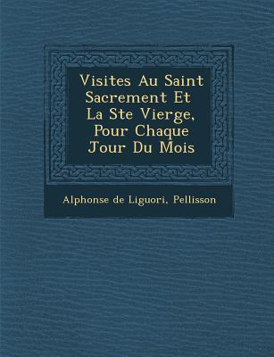 Vorderes Coverbild Visites Au Saint Sacrement Et La Ste Vierge, Pour Chaque Jour Du Mois