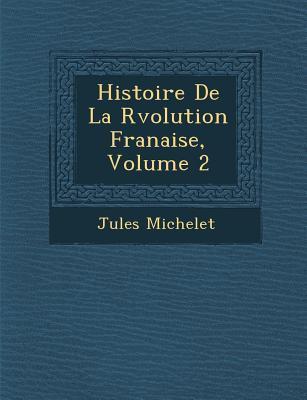 Vorderes Coverbild Histoire De La R&#65533;volution Fran&#65533;aise, Volume 2