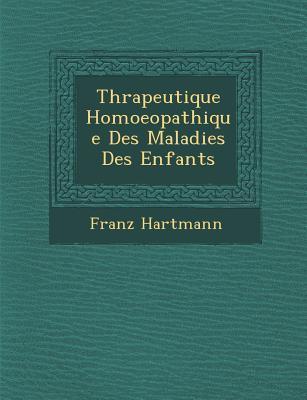 Vorderes Coverbild Th�rapeutique Homoeopathique Des Maladies Des Enfants