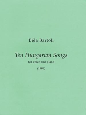 Vorderes Coverbild 10 Hungarian Songs: First Edition Medium/High Voice and Piano