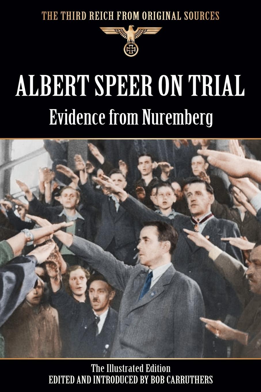 Vorderes Coverbild Albert Speer On Trial - Evidence from Nuremberg - The Illustrated Edition