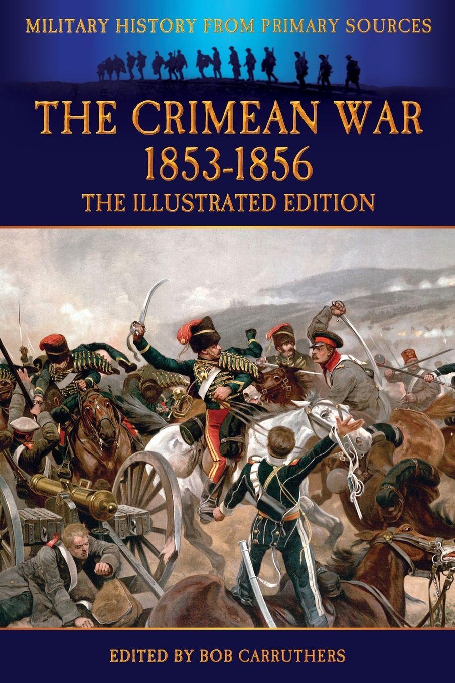 Vorderes Coverbild The Crimean War 1853-1856 - The Illustrated Edition