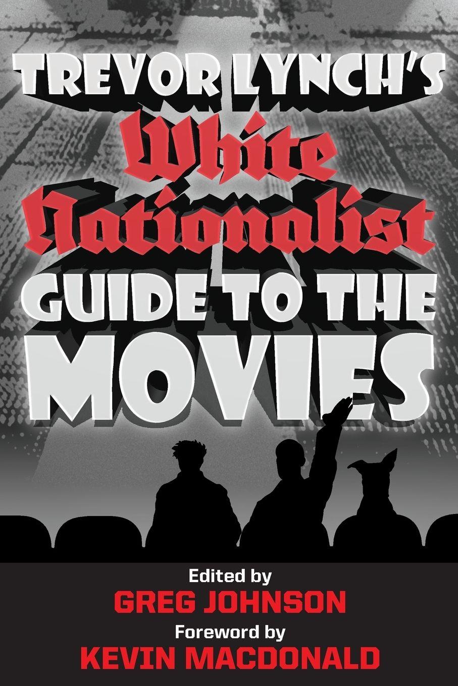 Vorderes Coverbild Trevor Lynch's White Nationalist Guide to the Movies