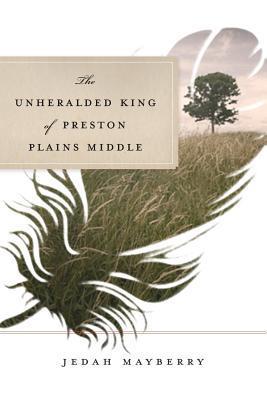 Vorderes Coverbild The Unheralded King of Preston Plains Middle