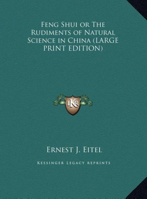 Vorderes Coverbild Feng Shui or The Rudiments of Natural Science in China (LARGE PRINT EDITION)