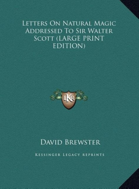 Vorderes Coverbild Letters On Natural Magic Addressed To Sir Walter Scott (LARGE PRINT EDITION)