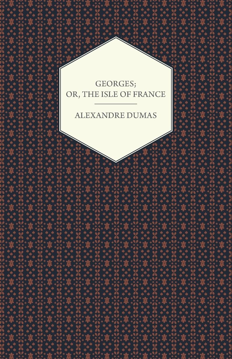 Vorderes Coverbild Georges; Or, The Isle of France