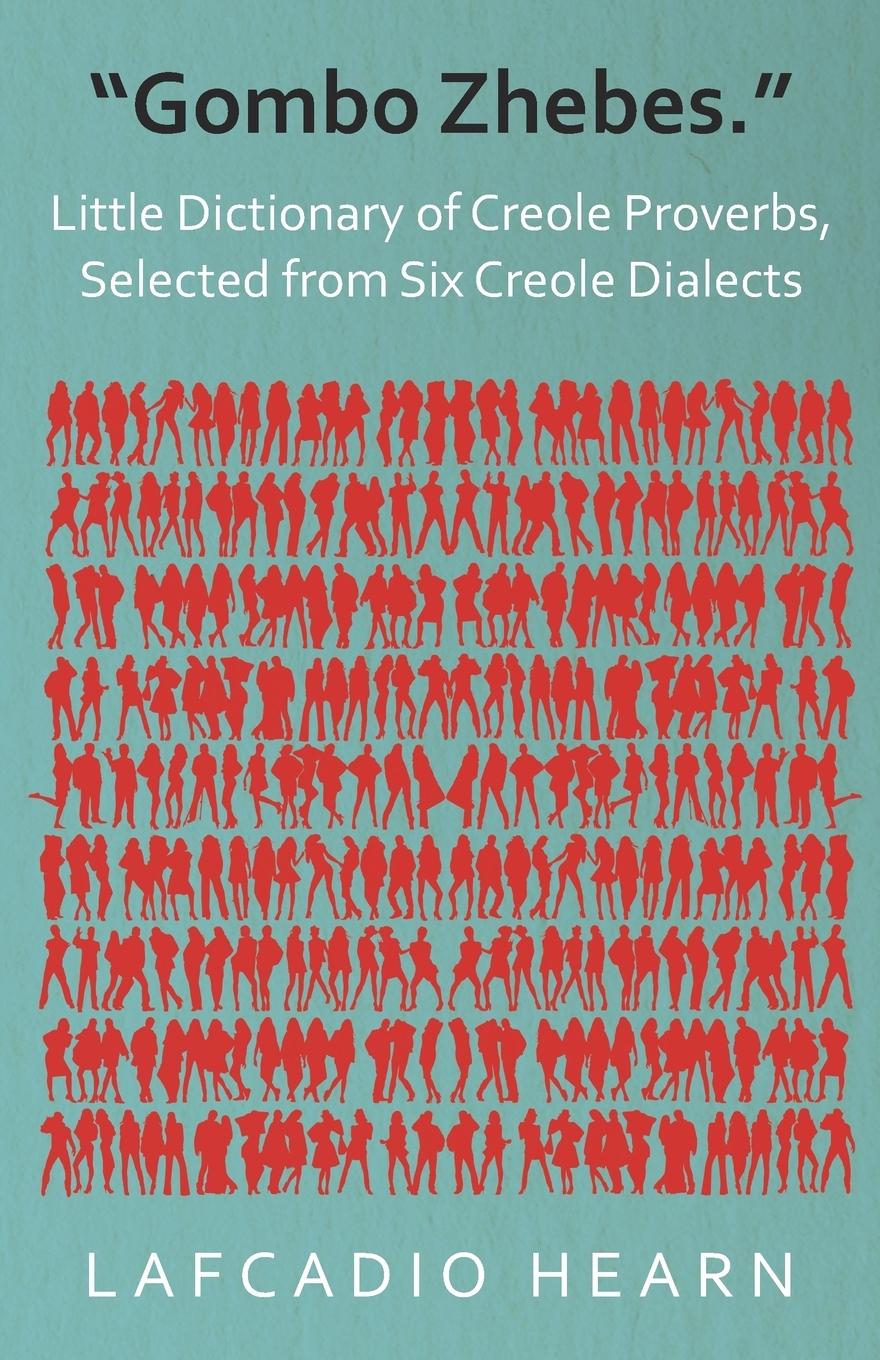 Vorderes Coverbild "Gombo Zhebes." - Little Dictionary of Creole Proverbs, Selected from Six Creole Dialects