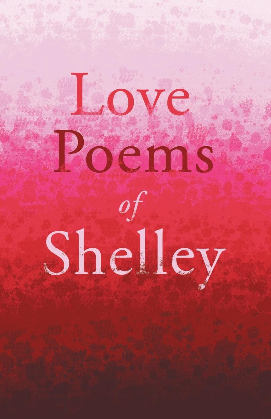 Vorderes Coverbild Love Poems of Shelley