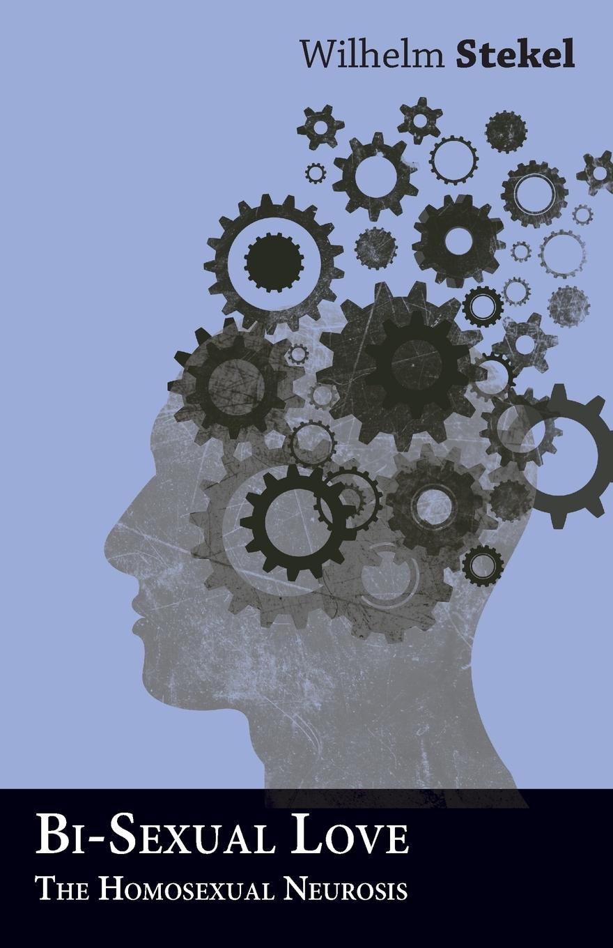 Vorderes Coverbild Bi-Sexual Love - The Homosexual Neurosis