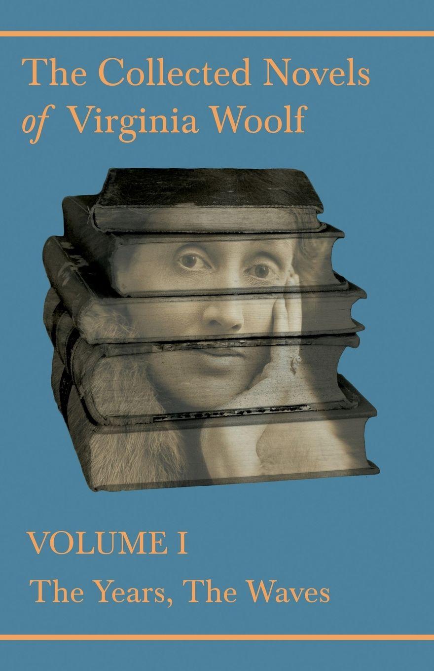 Vorderes Coverbild The Collected Novels of Virginia Woolf - Volume I - The Years, The Waves