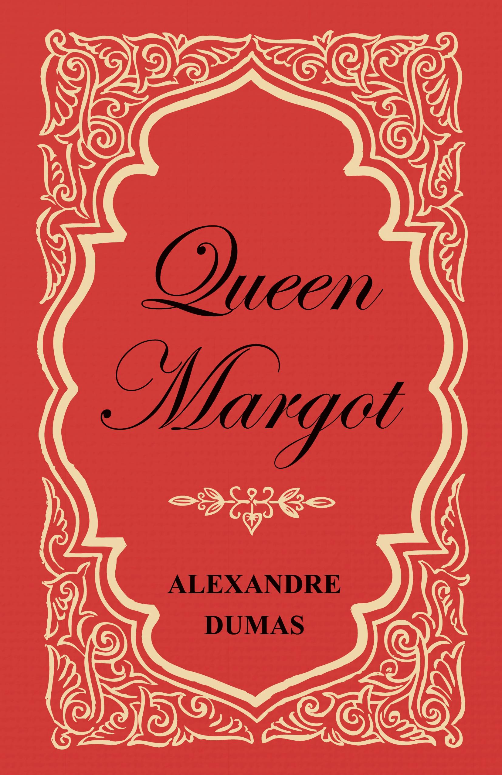 Vorderes Coverbild Queen Margot; Or, Marguerite de Valois - With Nine Illustrations