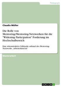 Vorderes Coverbild Die Rolle von Mentoring/Mentoring-Netzwerken für die "Widening Participation" Forderung im Hochschulbereich