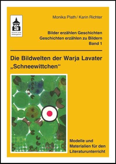Vorderes Coverbild Die Bildwelten der Warja Lavater "Schneewittchen"
