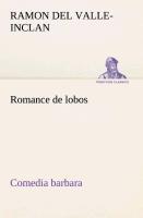 Vorderes Coverbild Romance de lobos, comedia barbara