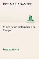 Vorderes Coverbild Viajes de un Colombiano en Europa, segunda serie
