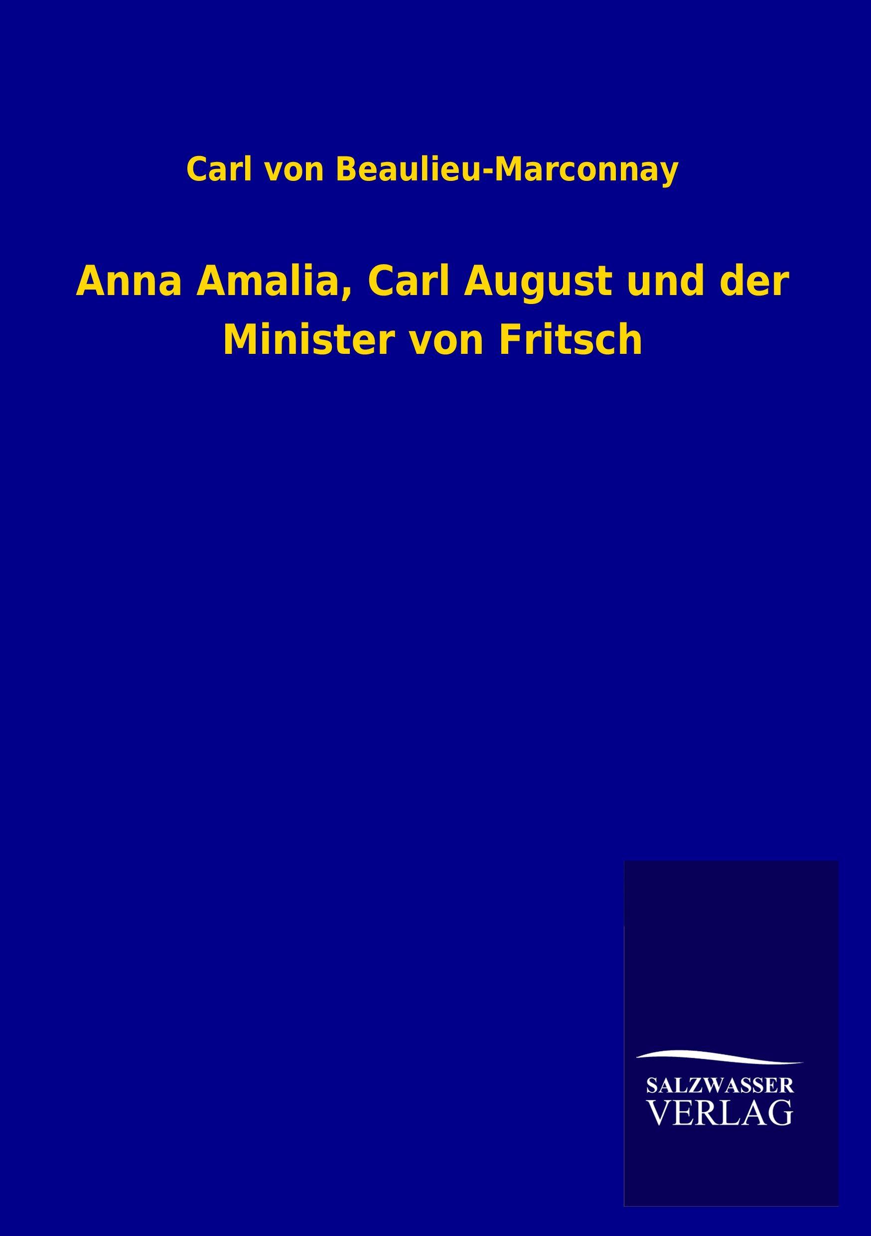 Vorderes Coverbild Anna Amalia, Carl August und der Minister von Fritsch