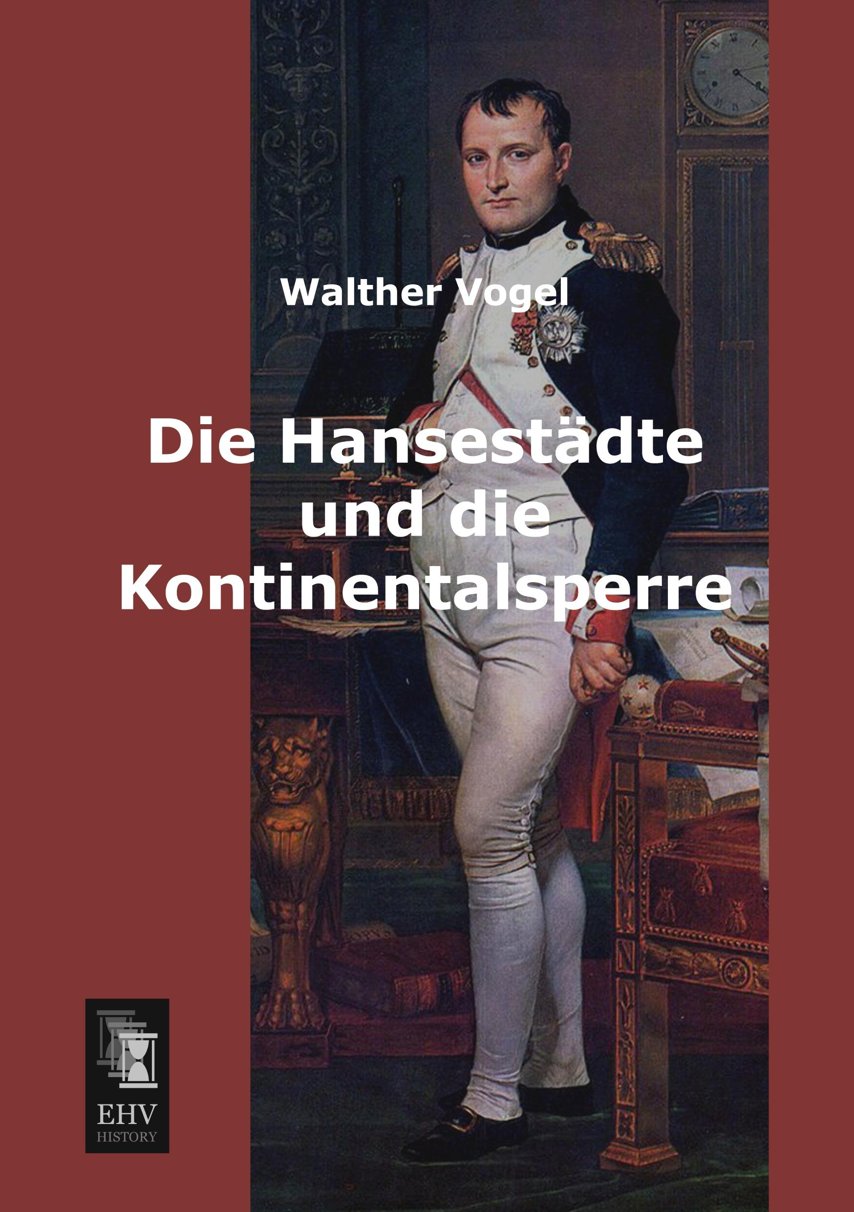 Vorderes Coverbild Die Hansestädte und die Kontinentalsperre