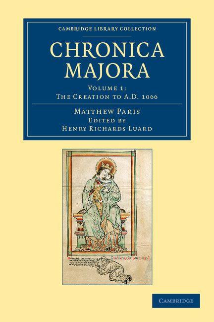 Vorderes Coverbild Matthaei Parisiensis Chronica Majora - Volume 1
