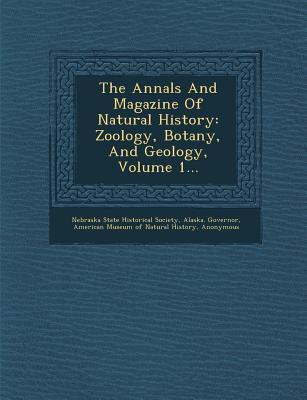Vorderes Coverbild The Annals and Magazine of Natural History: Zoology, Botany, and Geology, Volume 1...