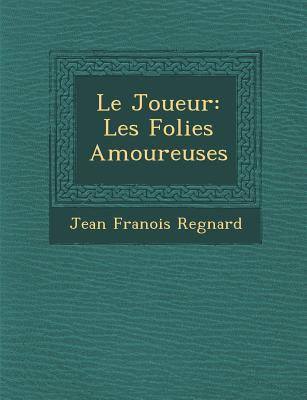 Vorderes Coverbild Le Joueur: Les Folies Amoureuses