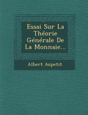 Vorderes Coverbild Essai Sur La Theorie Generale de la Monnaie...