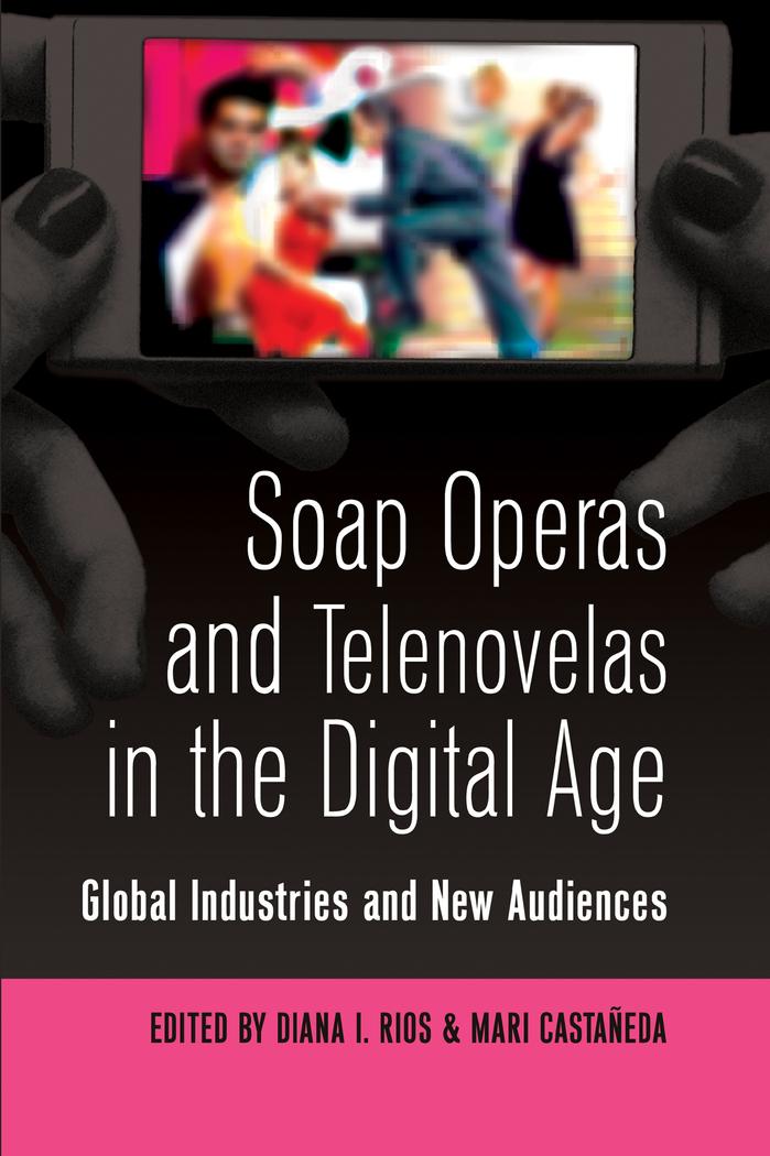 Vorderes Coverbild Soap Operas and Telenovelas in the Digital Age