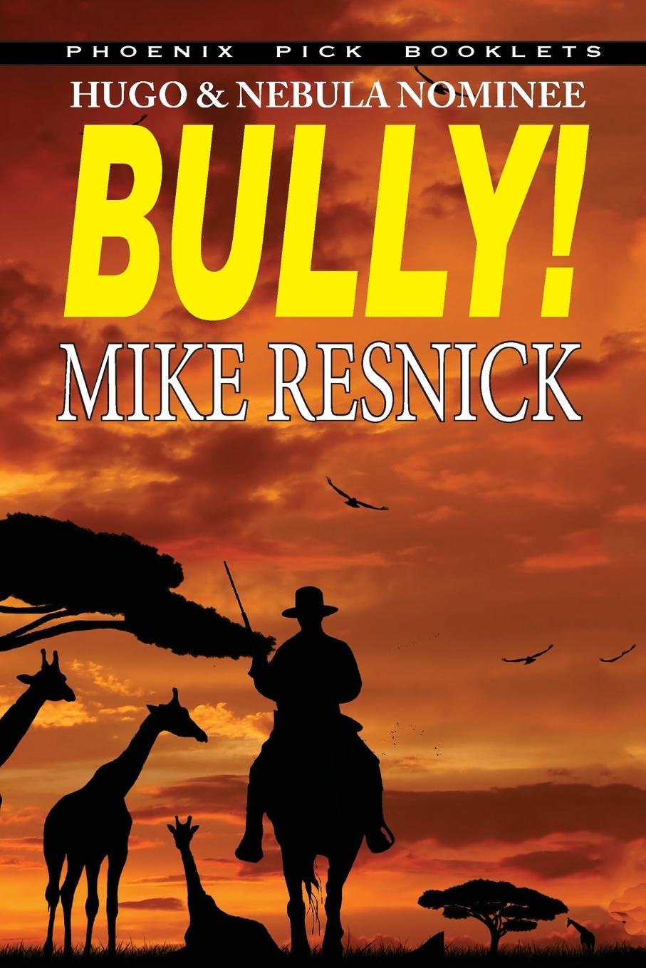 Vorderes Coverbild Bully! - Hugo and Nebula Nominated Novella