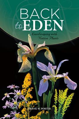 Vorderes Coverbild Back to Eden: Landscaping with Native Plants