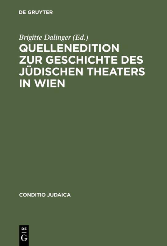 Vorderes Coverbild Quellenedition zur Geschichte des jüdischen Theaters in Wien